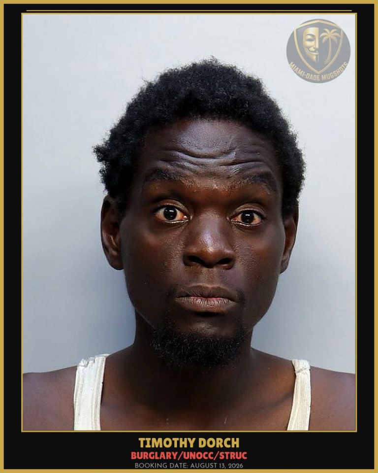 Dorch Timothy Arrested – BURGLARY/UNOCC/STRUC – Miami-Dade County (August 13, 2026)