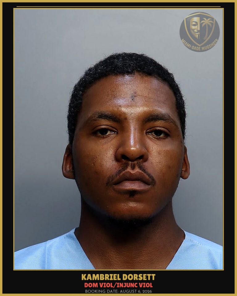 Dorsett Kambriel  Markeese Arrested – DOM VIOL/INJUNC VIOL – Miami-Dade County (August 6, 2026)