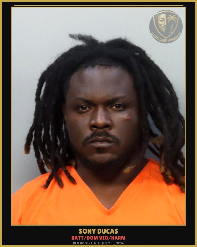 Ducas Sony Arrested – BATT/DOM VIO/HARM – Miami-Dade County (July 15, 2026)