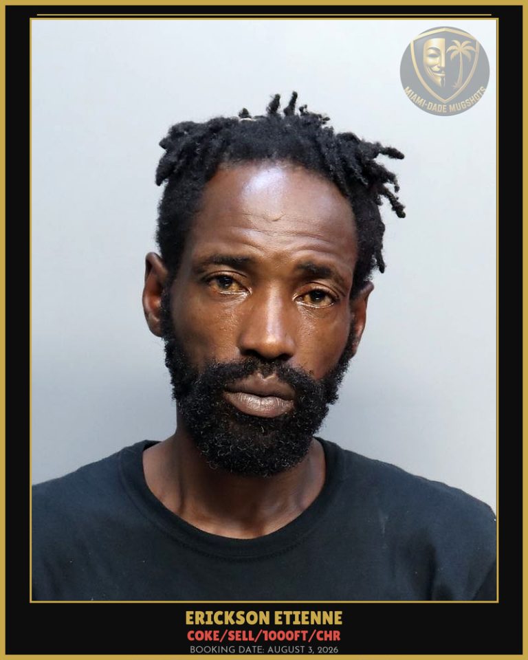 Etienne Erickson Arrested – COKE/SELL/1000FT/CHR – Miami-Dade County (August 3, 2026)