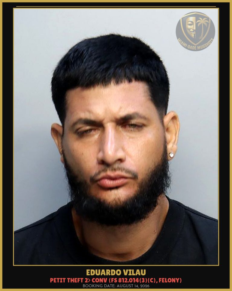 Eduardo Vilau Arrested – Miami-Dade County (August 14, 2026)