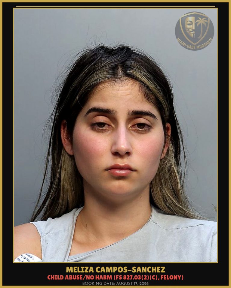 Meliza Campos-Sanchez Arrested – Miami-Dade County (August 17, 2026)
