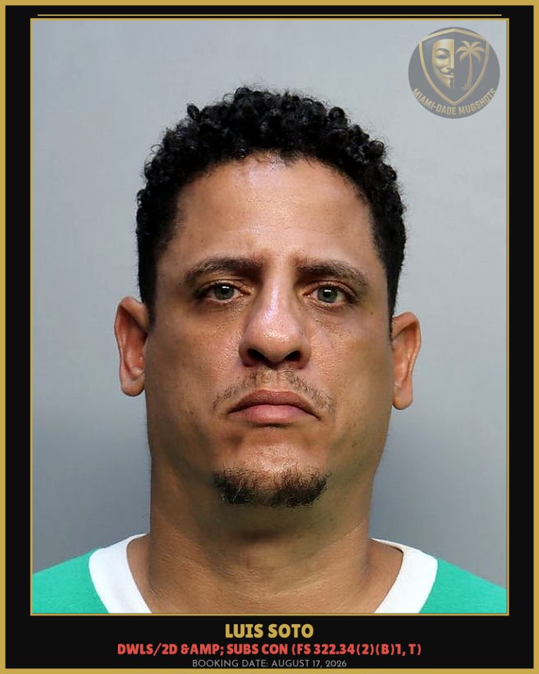 Luis Soto Arrested – Miami-Dade County (August 17, 2026)