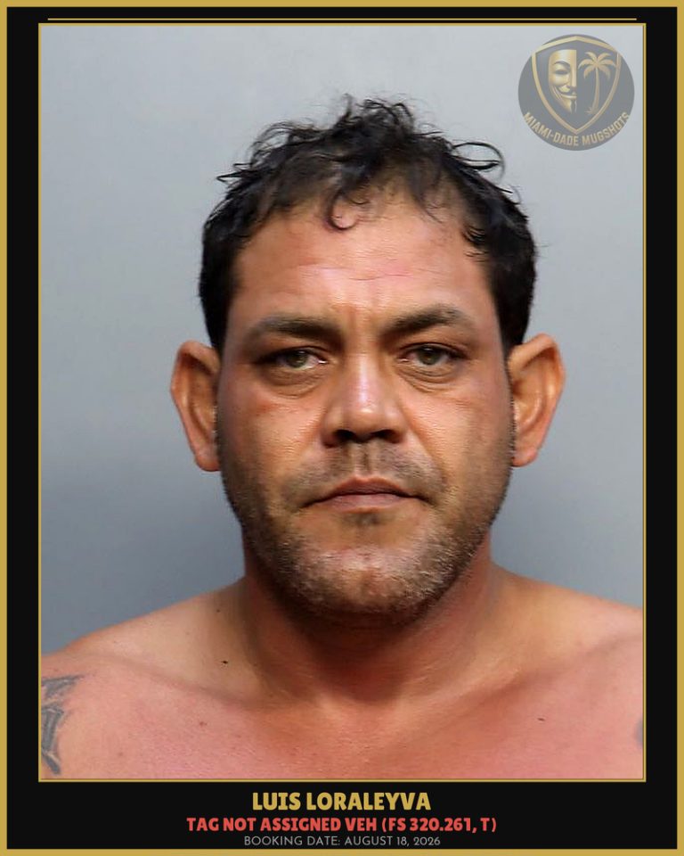 Luis Loraleyva Arrested – Miami-Dade County (August 18, 2026)