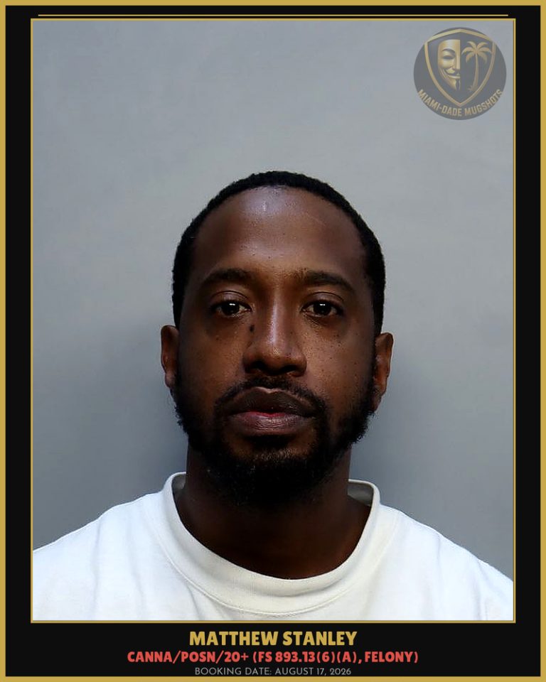 Matthew Stanley Arrested – Miami-Dade County (August 17, 2026)
