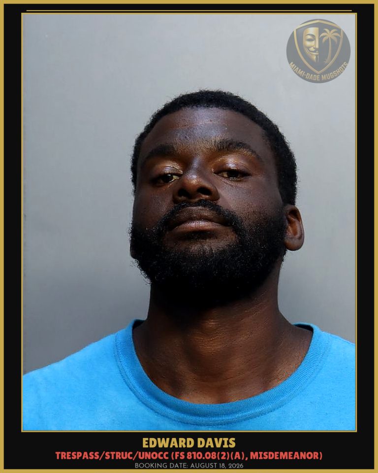 Edward Davis Arrested – Miami-Dade County (August 18, 2026)
