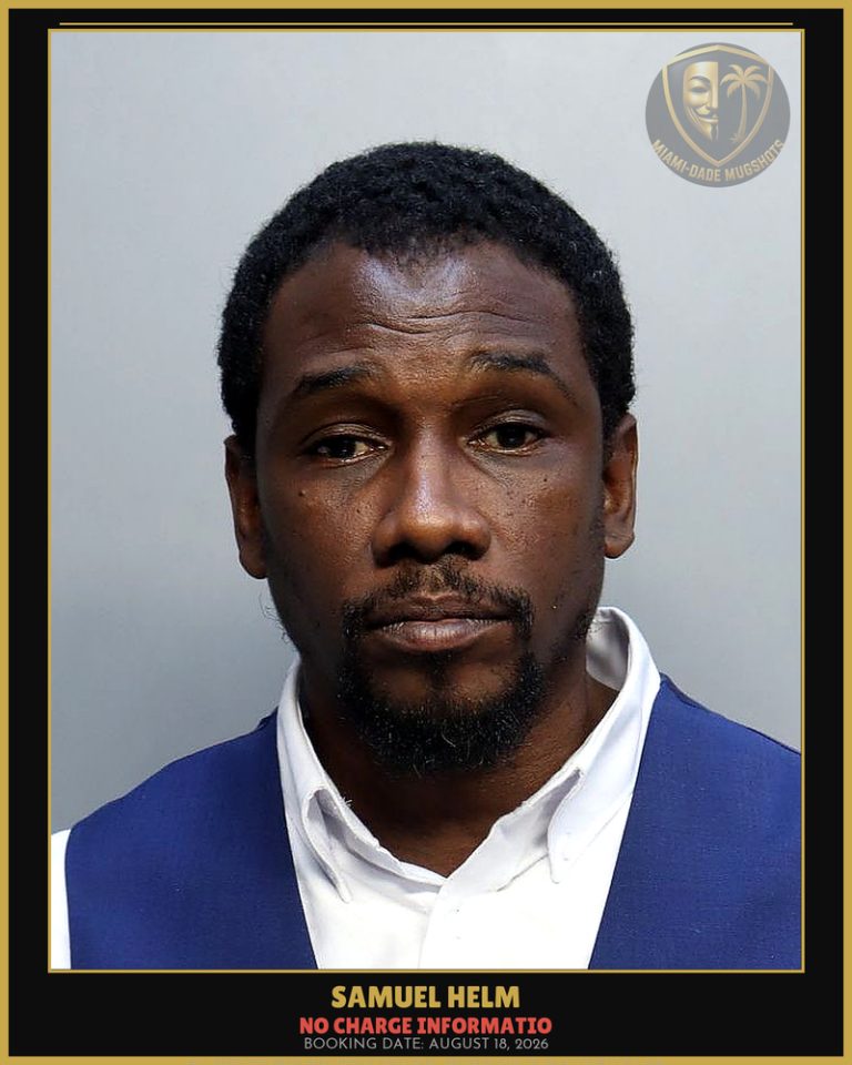 Samuel Helm Arrested – Miami-Dade County (August 18, 2026)