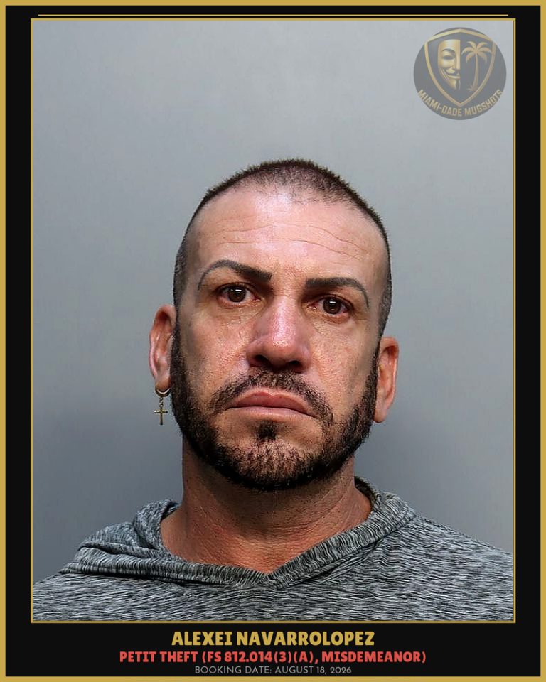 Alexei Navarrolopez Arrested – Miami-Dade County (August 18, 2026)