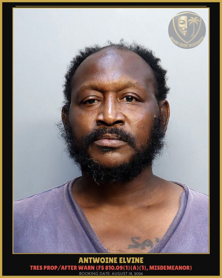 Antwoine Elvine Arrested – Miami-Dade County (August 18, 2026)