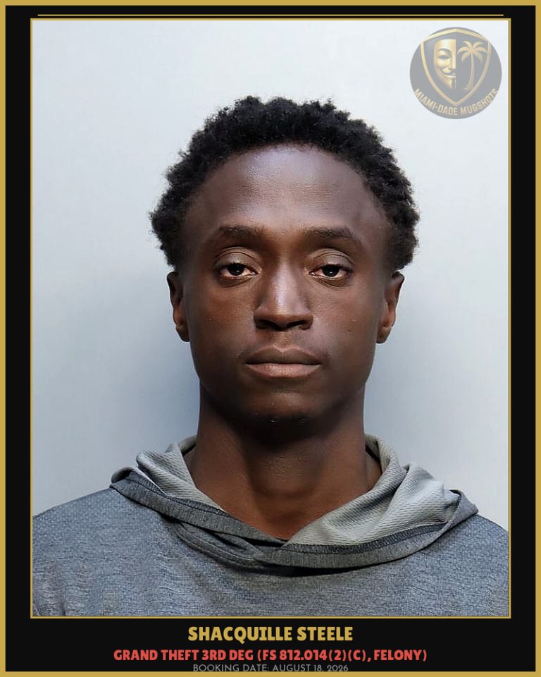 Shacquille Steele Arrested – Miami-Dade County (August 18, 2026)