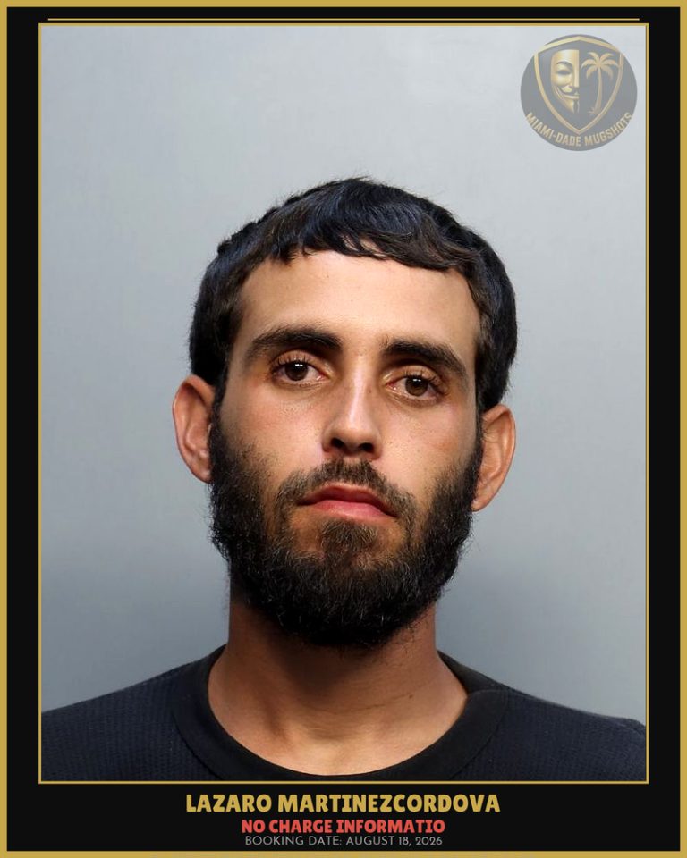 Lazaro Martinezcordova Arrested – Miami-Dade County (August 18, 2026)