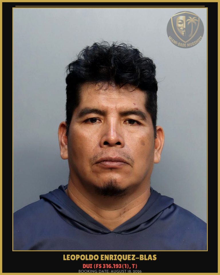 Leopoldo Enriquez-Blas Arrested – Miami-Dade County (August 18, 2026)