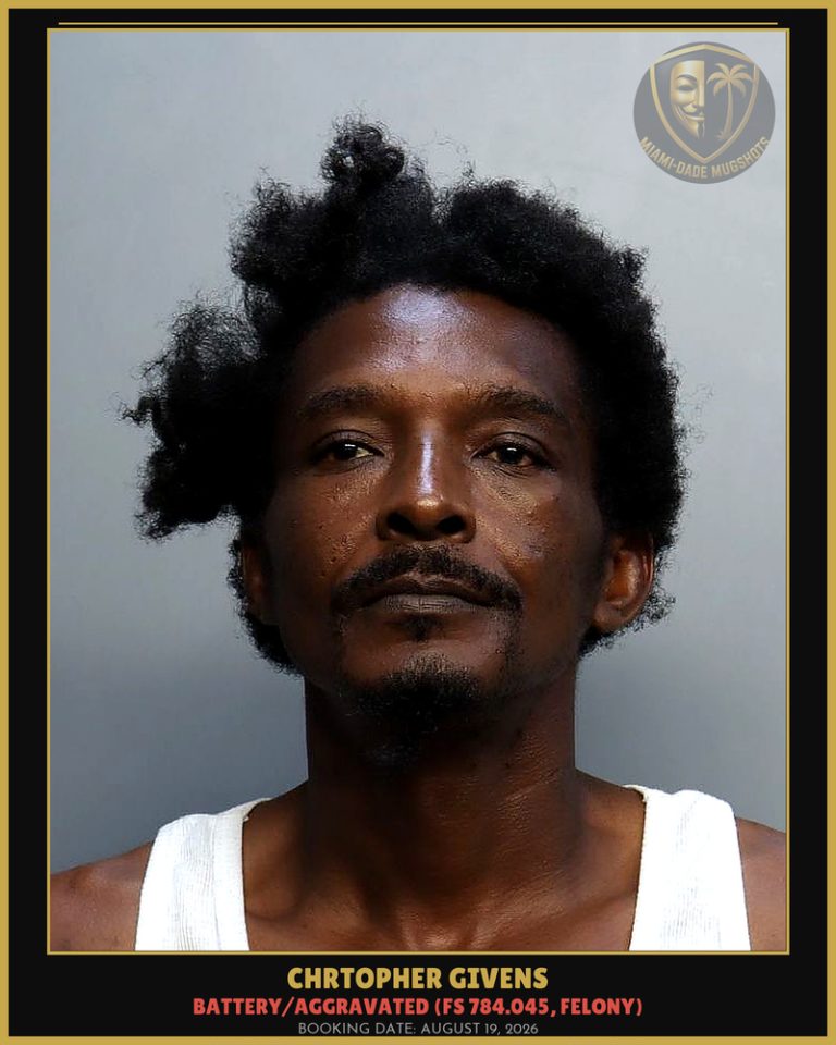 Chrtopher Givens Arrested – Miami-Dade County (August 19, 2026)
