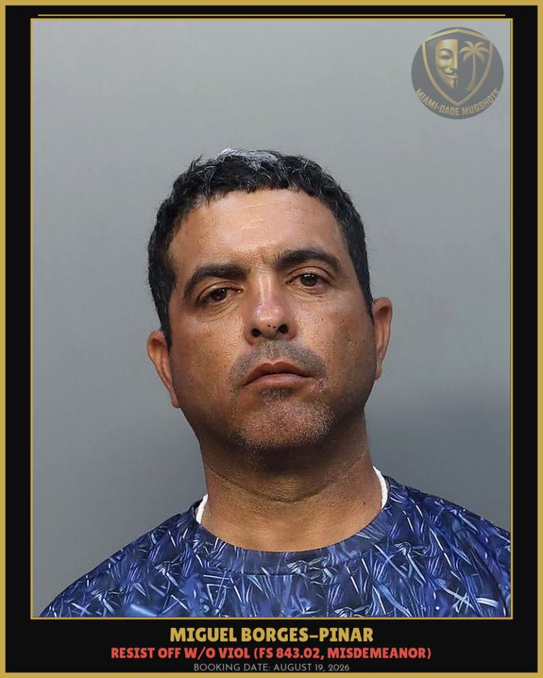 Miguel Borges-Pinar Arrested – Miami-Dade County (August 19, 2026)