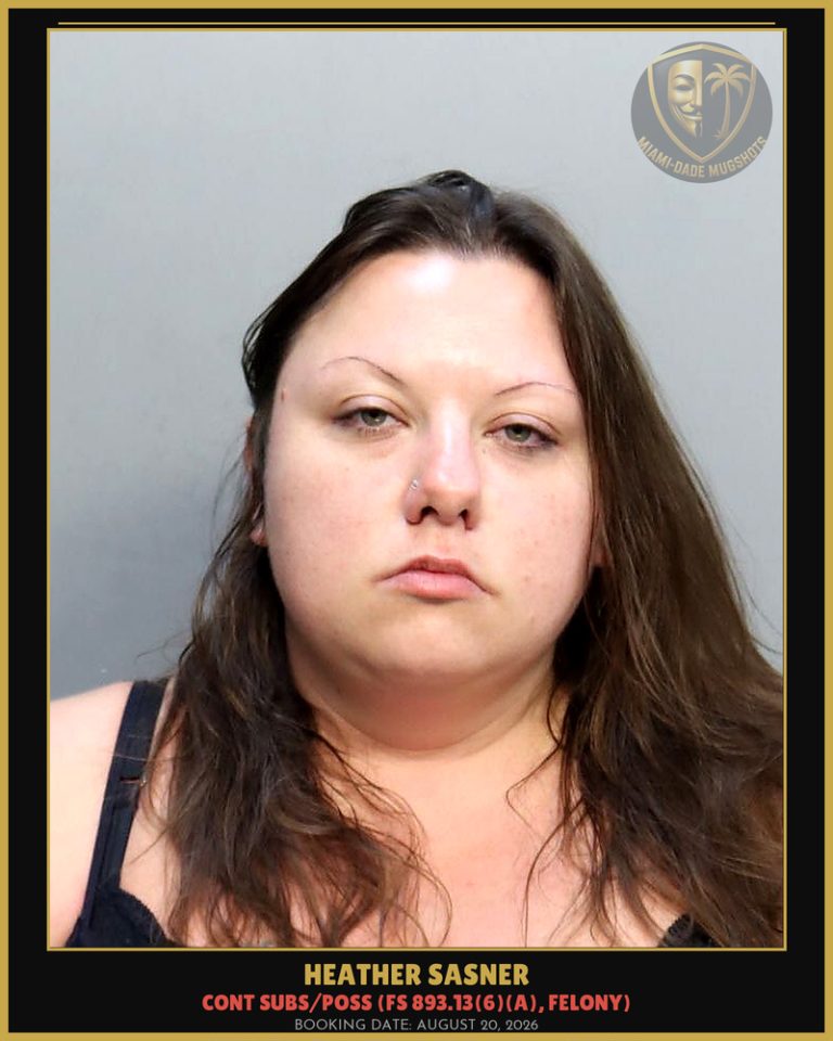 Heather Sasner Arrested – Miami-Dade County (August 20, 2026)