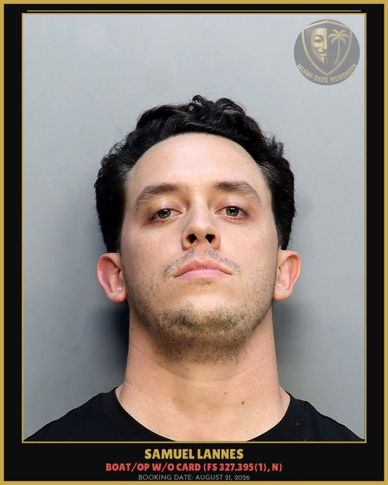 Samuel Lannes Arrested – Miami-Dade County (August 21, 2026)
