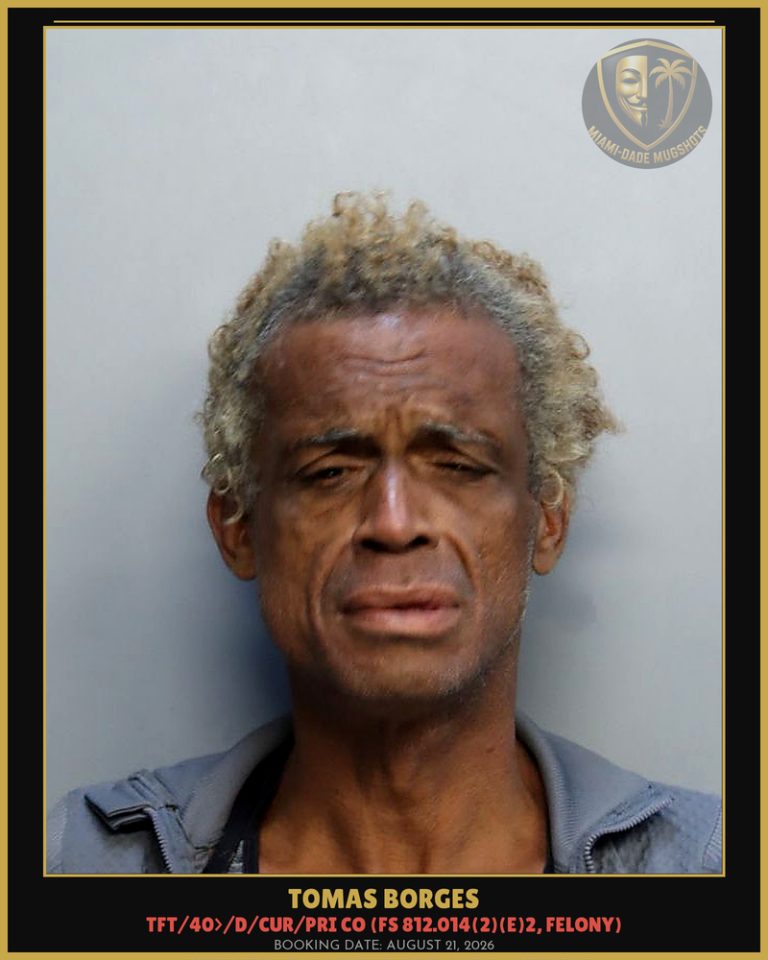 Tomas Borges Arrested – Miami-Dade County (August 21, 2026)