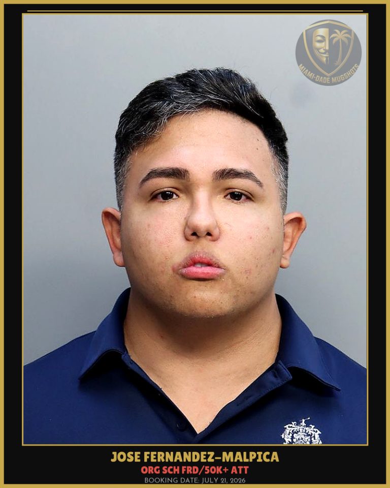 Fernandez-Malpica Jose Manuel Arrested – ORG SCH FRD/50K+ ATT – Miami-Dade County (July 21, 2026)