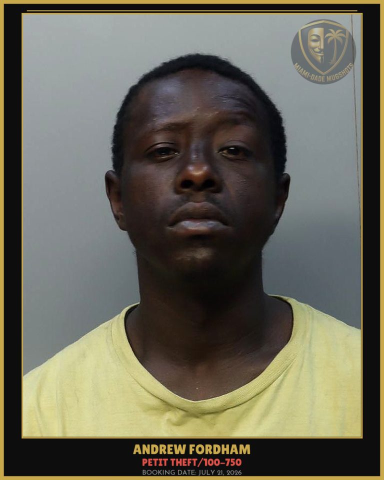 Fordham Andrew James Arrested – PETIT THEFT/100-750 – Miami-Dade County (July 21, 2026)