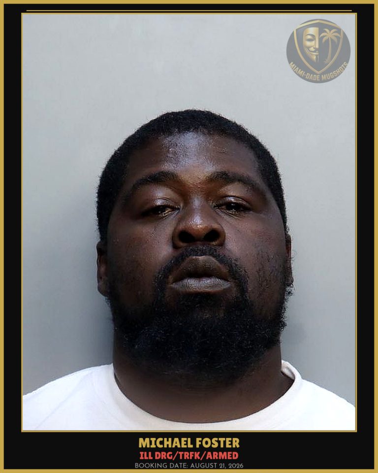 Michael Foster Arrested – Miami-Dade County (August 21, 2026)
