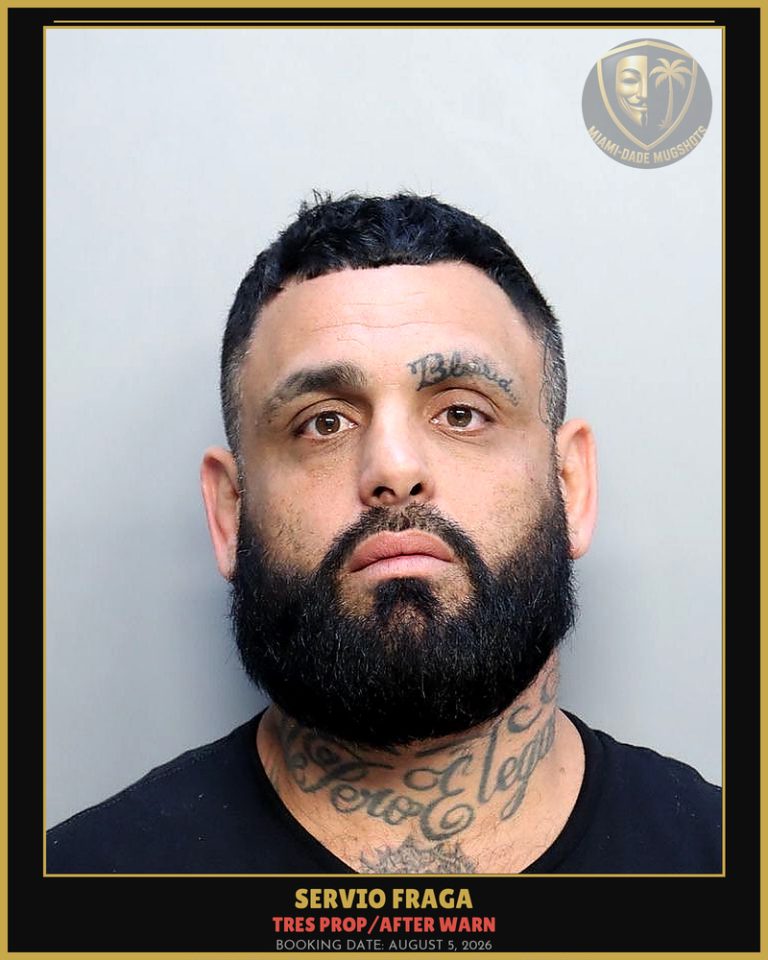 Fraga Servio Arrested – TRES PROP/AFTER WARN – Miami-Dade County (August 5, 2026)