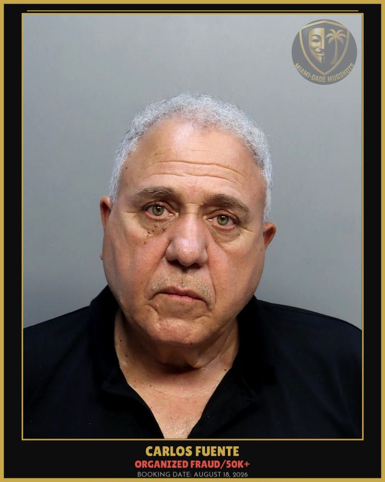 Fuente Carlos Ezequiel Arrested – ORGANIZED FRAUD/50K+ – Miami-Dade County (August 18, 2026)