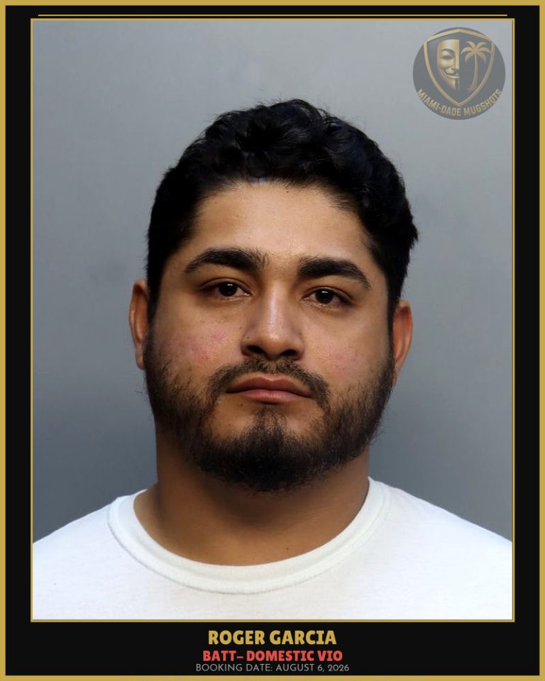 Garcia Roger  Francisco Arrested – BATT- DOMESTIC VIO – Miami-Dade County (August 6, 2026)