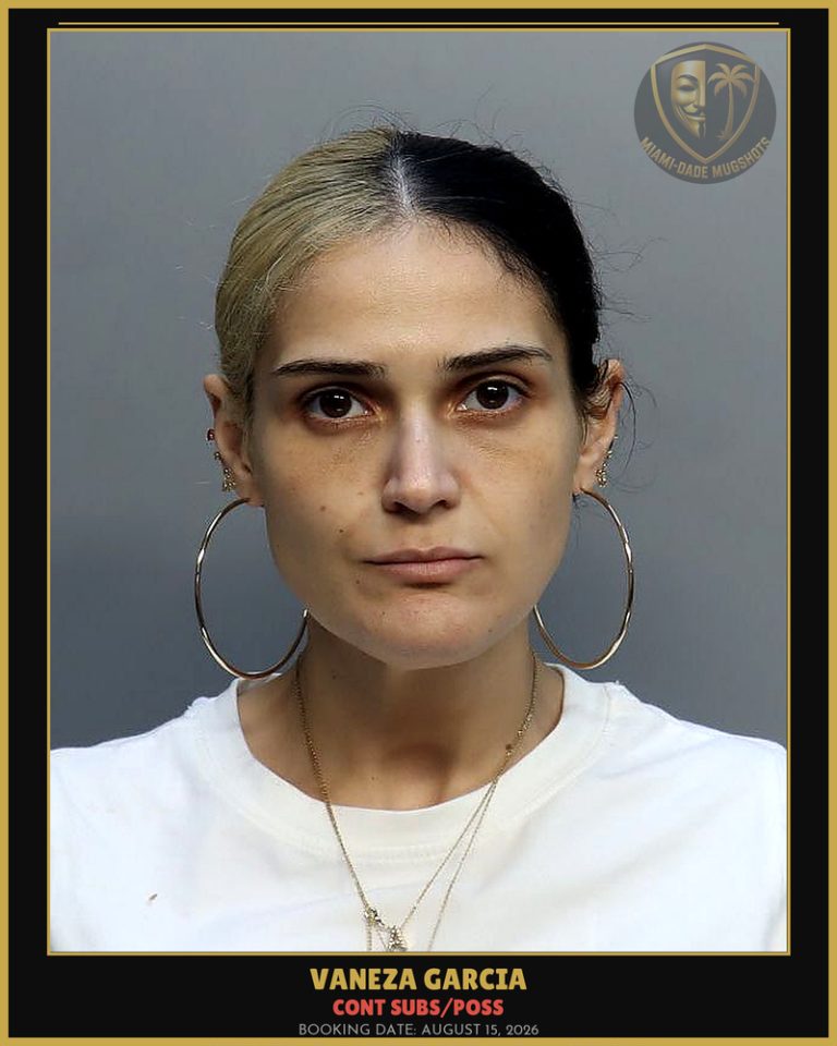 Garcia Vaneza Arrested – CONT SUBS/POSS – Miami-Dade County (August 15, 2026)