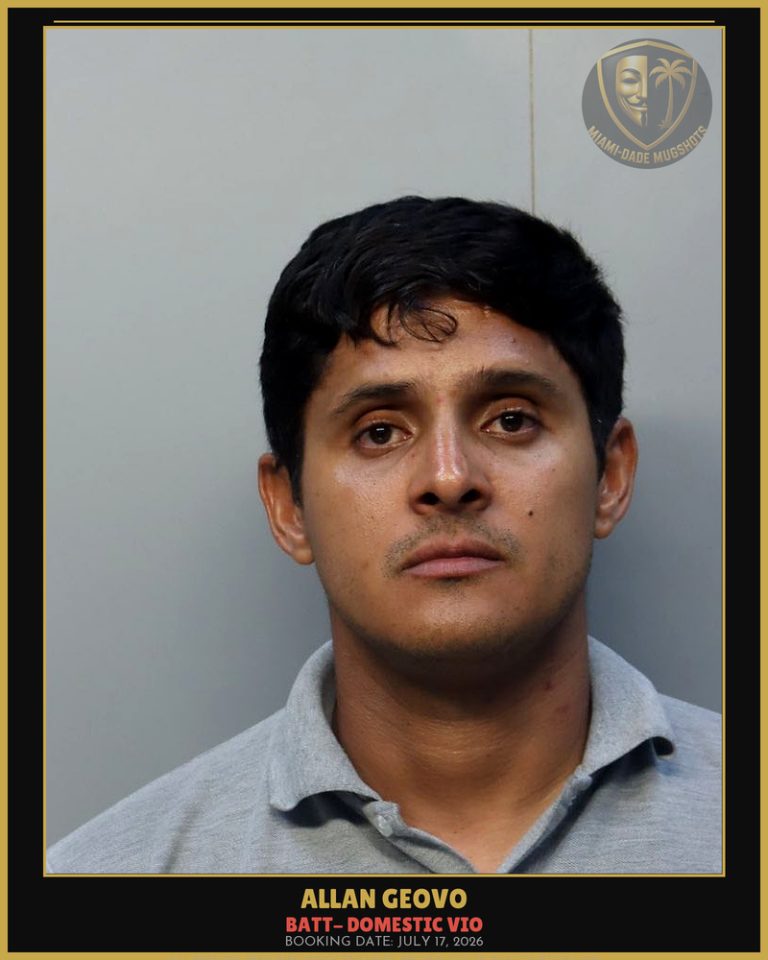Geovo Allan David Arrested – BATT- DOMESTIC VIO – Miami-Dade County (July 17, 2026)