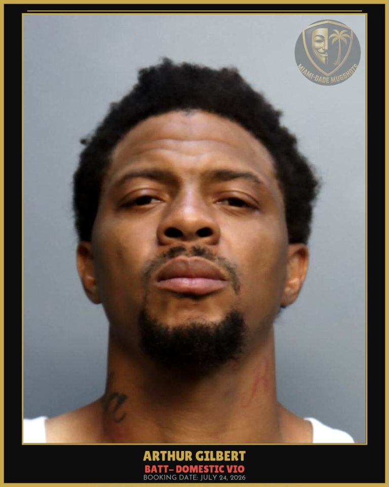 Gilbert Arthur Calvin Arrested – BATT- DOMESTIC VIO – Miami-Dade County (July 24, 2026)