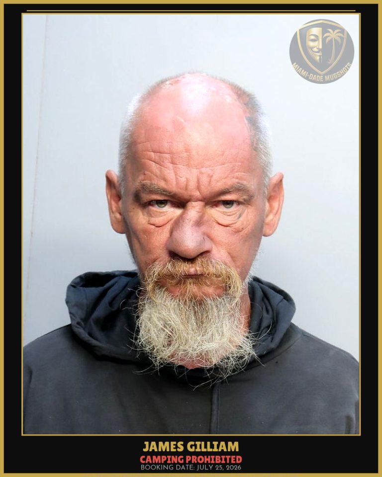 Gilliam James Michael Arrested – CAMPING PROHIBITED – Miami-Dade County (July 25, 2026)