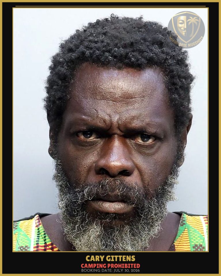 Gittens Cary  A Arrested – CAMPING PROHIBITED – Miami-Dade County (July 30, 2026)