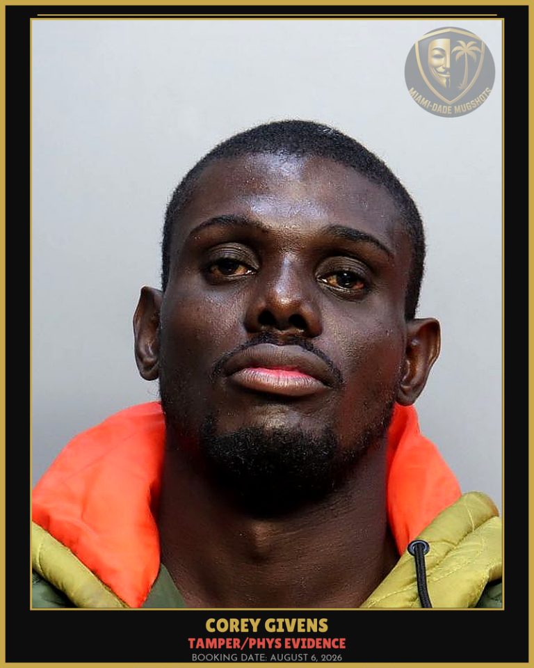 Givens Corey  Cornell Arrested – TAMPER/PHYS EVIDENCE – Miami-Dade County (August 6, 2026)