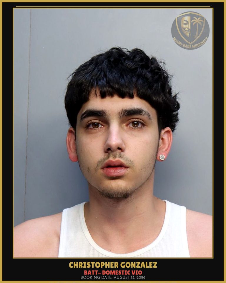 Gonzalez Christopher Arrested – BATT- DOMESTIC VIO – Miami-Dade County (August 13, 2026)