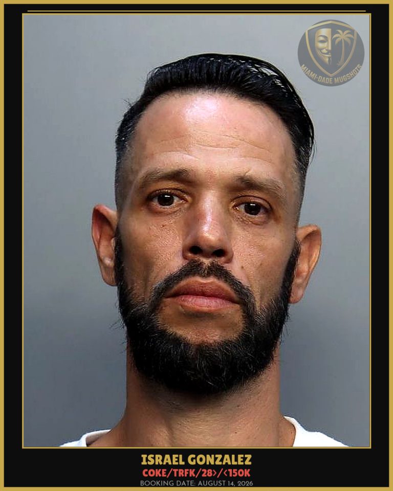 Gonzalez Israel  Jr Arrested – COKE/TRFK/28>/<150K – Miami-Dade County (August 14, 2026)