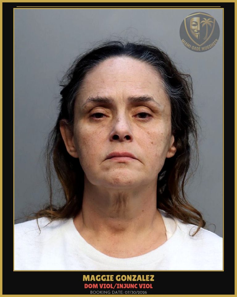 Gonzalez Maggie Arrested – DOM VIOL/INJUNC VIOL – Miami-Dade County (July 30, 2026)