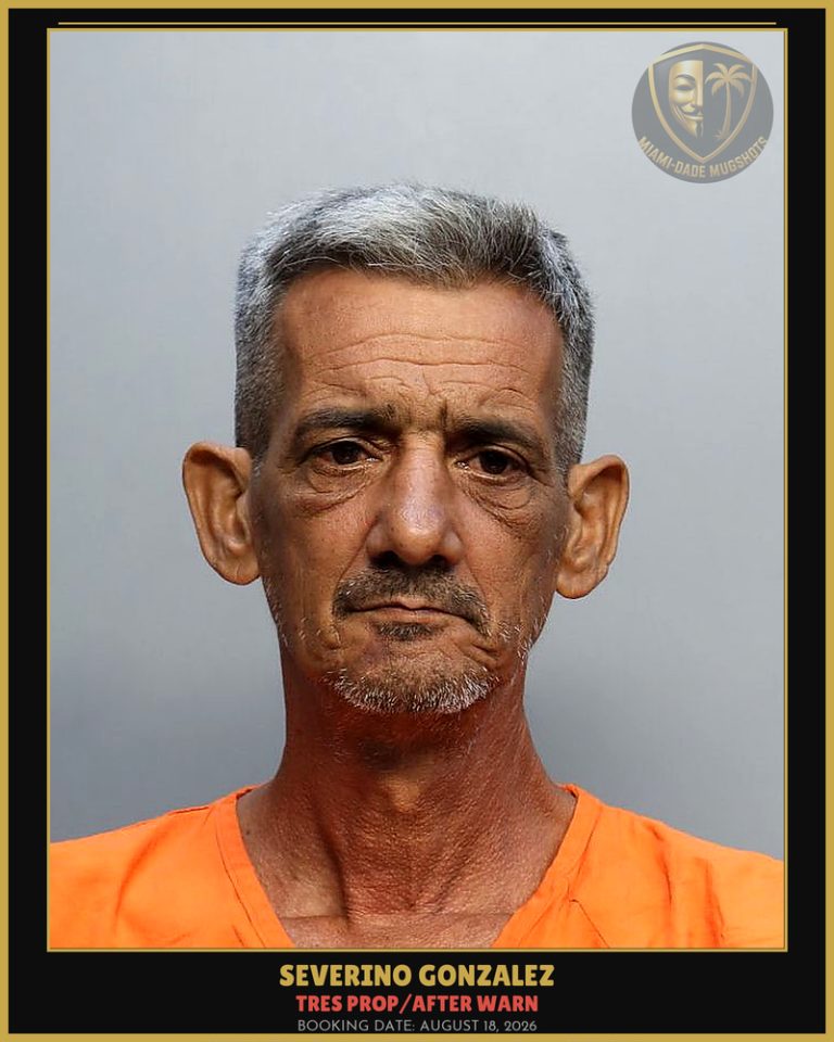 Gonzalez Severino Arrested – TRES PROP/AFTER WARN – Miami-Dade County (August 18, 2026)