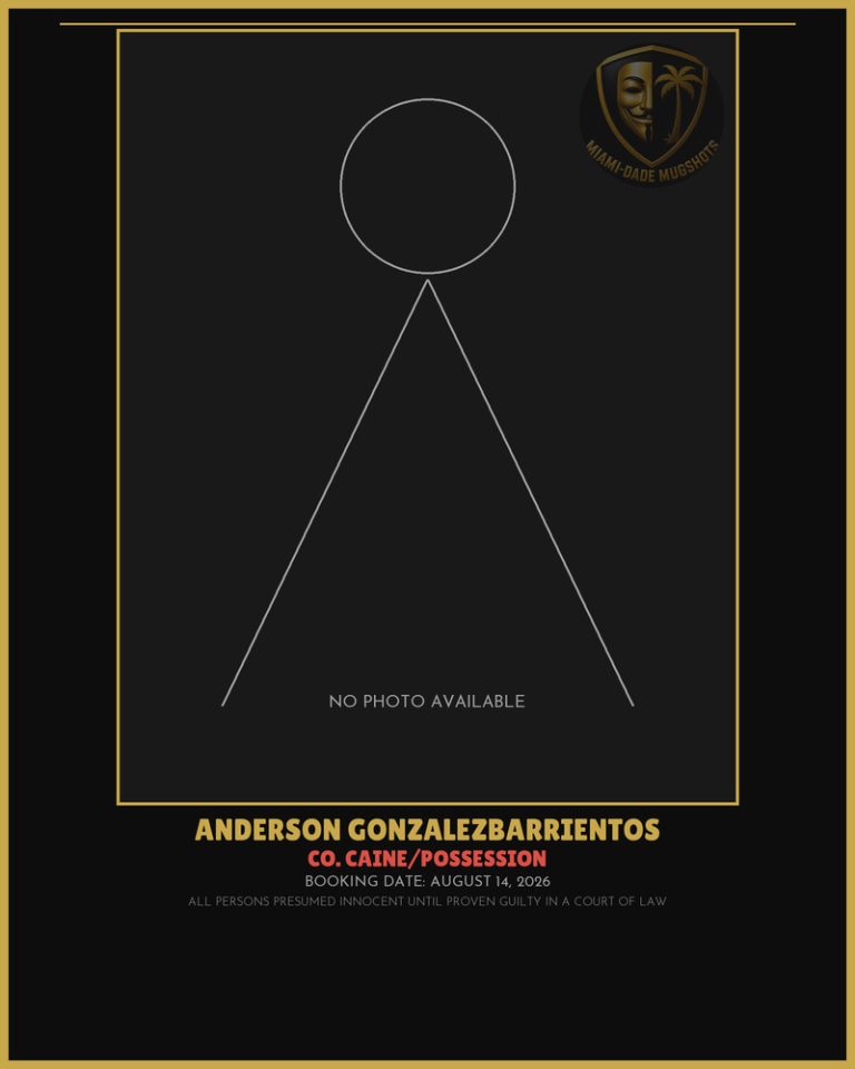 Gonzalezbarrientos Anderson  Jesus Arrested – Co. Caine/POSSESSION – Miami-Dade County (August 14, 2026)