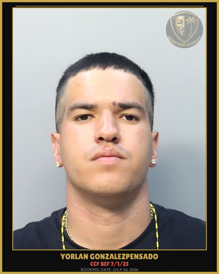 Gonzalezpensado Yorlan  Enrique Arrested – CCF BEF 7/1/23 – Miami-Dade County (July 24, 2026)