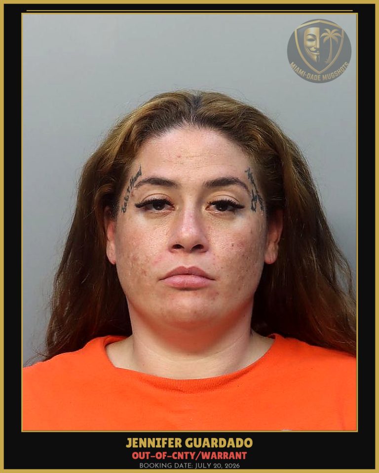Guardado Jennifer Arrested – OUT-OF-CNTY/WARRANT – Miami-Dade County (July 20, 2026)