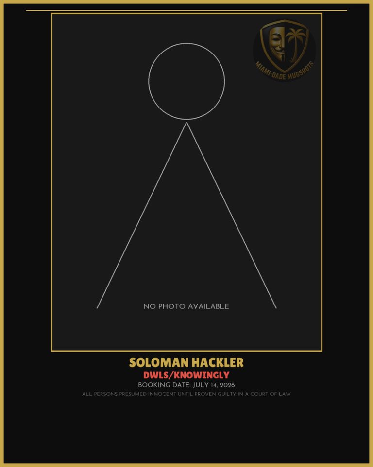 Hackler Soloman Arrested – DWLS/KNOWINGLY – Miami-Dade County (July 14, 2026)