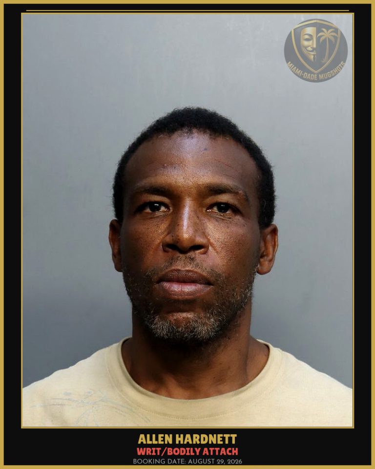 Hardnett Allen  Edward Arrested – WRIT/BODILY ATTACH – Miami-Dade County (August 29, 2026)