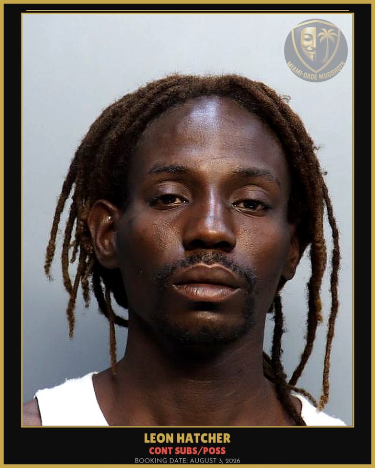 Hatcher Leon  Darius Arrested – CONT SUBS/POSS – Miami-Dade County (August 3, 2026)