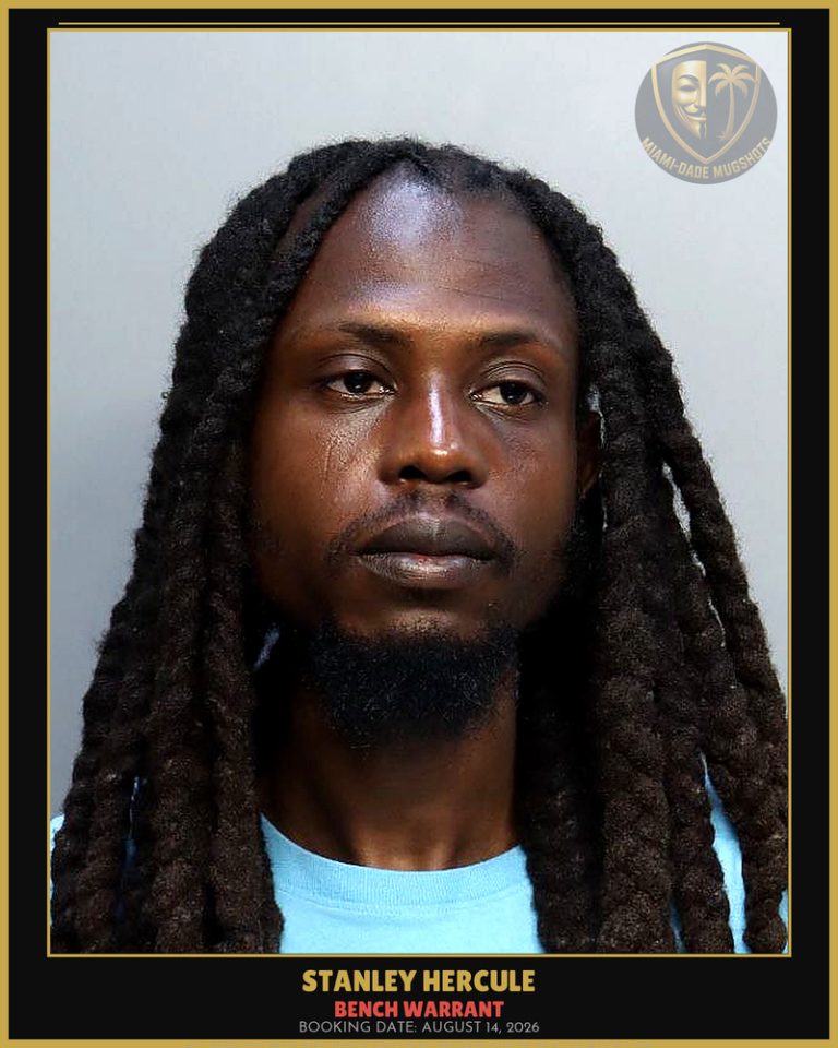 Hercule Stanley Arrested – BENCH WARRANT – Miami-Dade County (August 14, 2026)