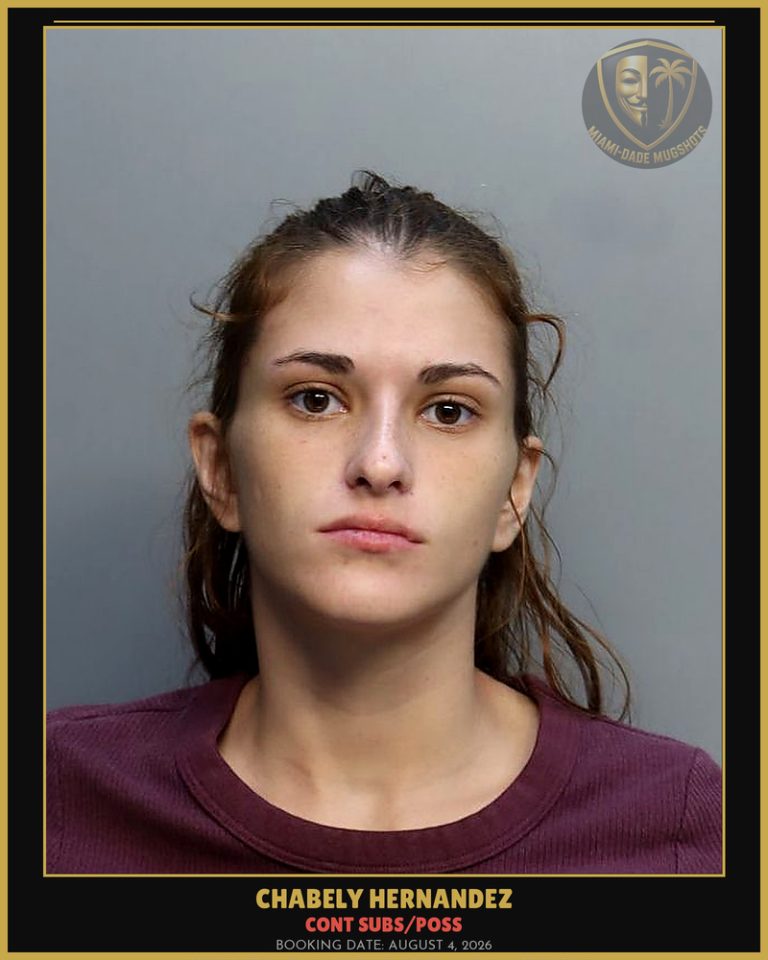 Hernandez Chabely Arrested – CONT SUBS/POSS – Miami-Dade County (August 4, 2026)