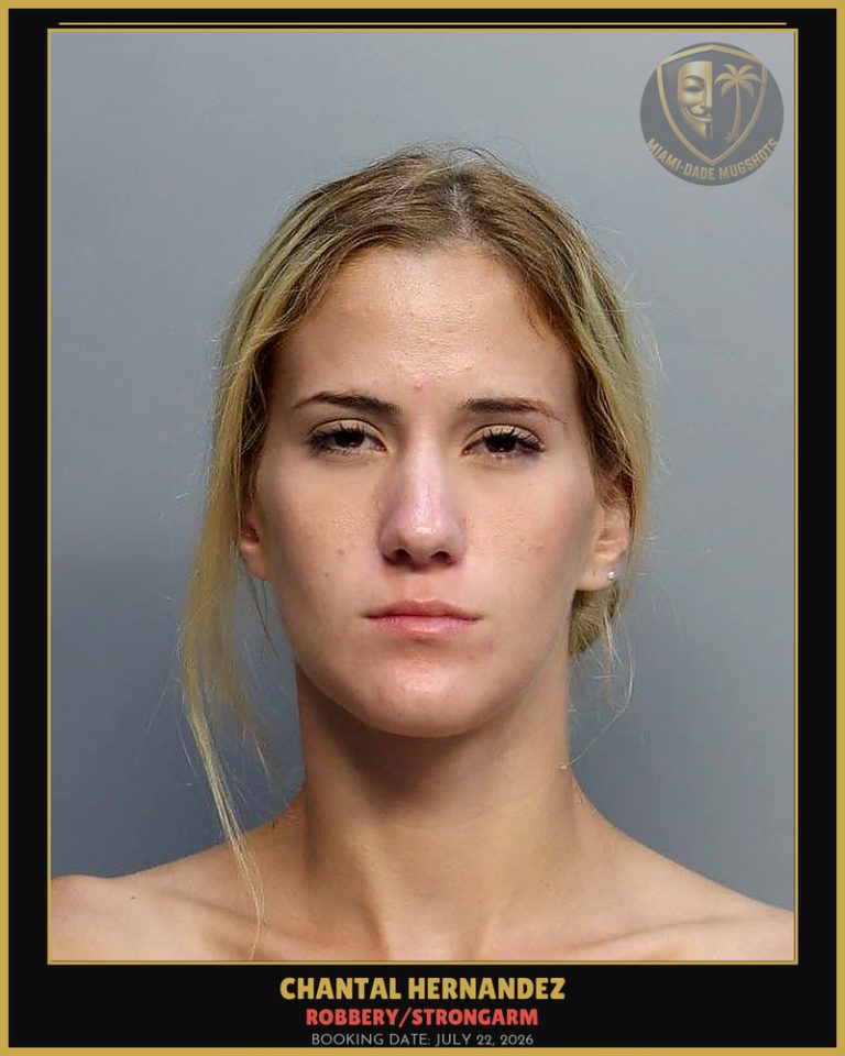 Hernandez Chantal Arrested – ROBBERY/STRONGARM – Miami-Dade County (July 22, 2026)