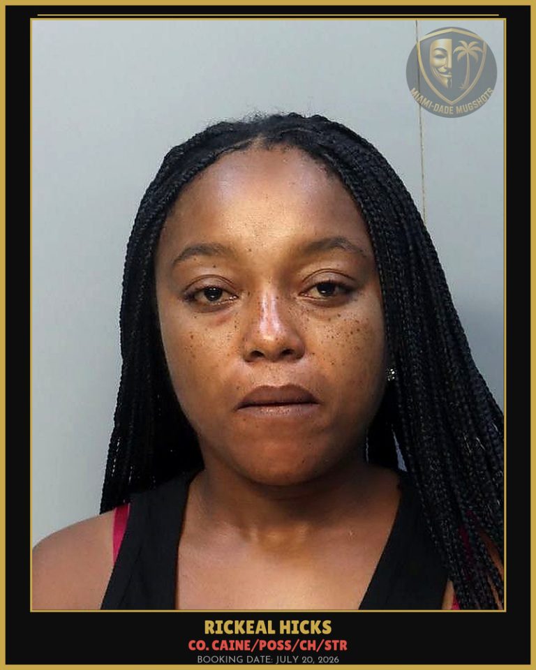 Hicks Rickeal  Lashawn Arrested – Co. Caine/POSS/CH/STR – Miami-Dade County (July 20, 2026)