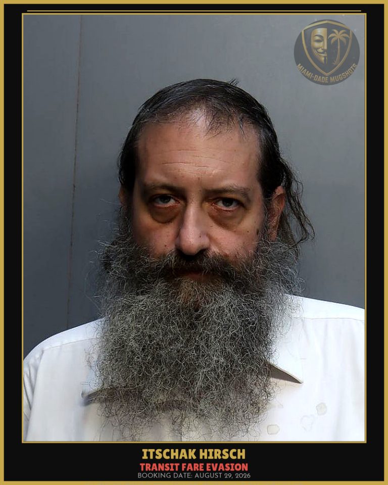 Hirsch Itschak Arrested – TRANSIT FARE EVASION – Miami-Dade County (August 29, 2026)