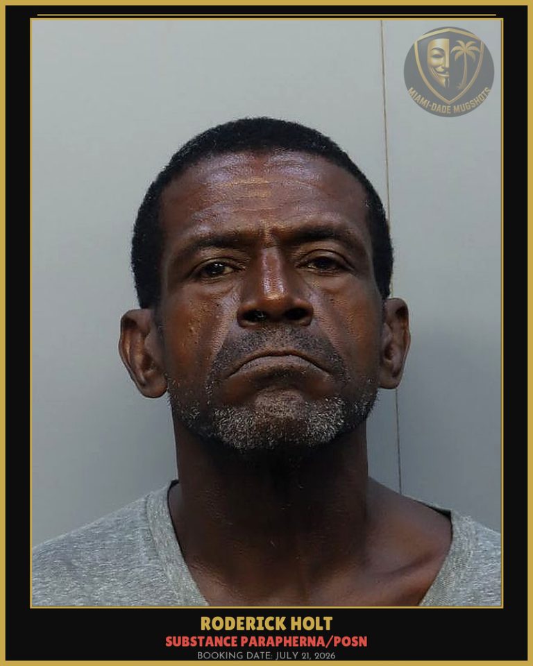 Holt Roderick Arrested – SUBSTANCE PARAPHERNA/POSN – Miami-Dade County (July 21, 2026)
