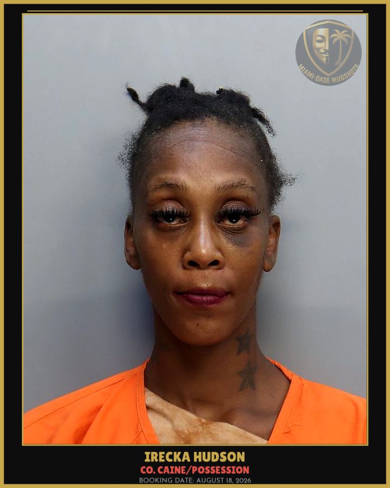 Hudson Irecka Arrested – Co. Caine/POSSESSION – Miami-Dade County (August 18, 2026)